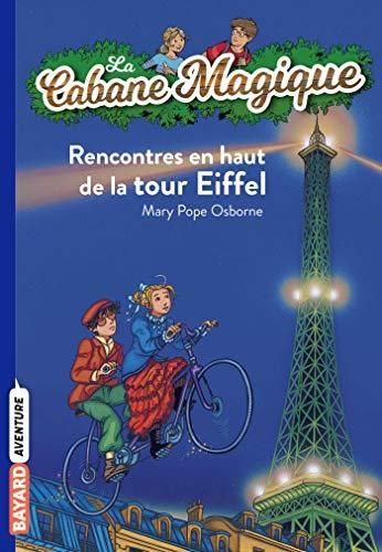 Cabane magique (La) T.30 : Rencontres en haut de la tour Eiffel