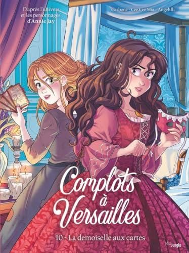 Complots à Versailles T.10 : La demoiselle aux cartes