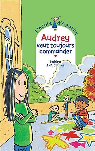 Ecole d'Agathe (L') T.05 : Audrey veut toujours commander