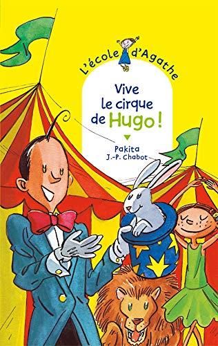 Ecole d'Agathe (L') T.42 : Vive le cirque de Hugo !