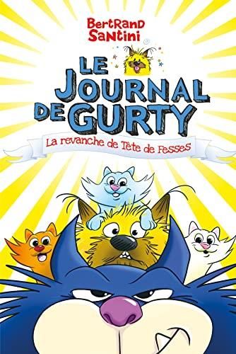 Journal de Gurty (Le) T.09 : La revanche de Tête de Fesses