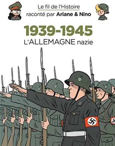 Le Fil de l'histoire raconté par Ariane & Nino T.01 :  1939-1945