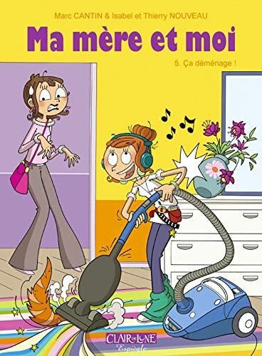 Ma mère et moi T.05 : Ca déménage!