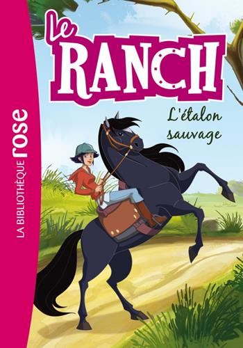 Ranch (Le) T.01 : Le l'étalon sauvage