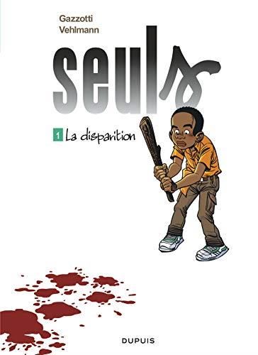 Seuls T.01 : La disparition