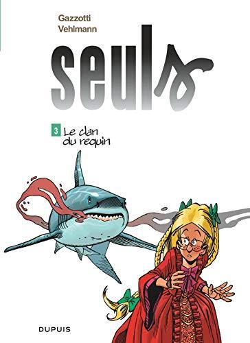 Seuls T.03 : Le clan du requin