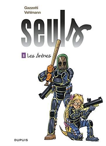 Seuls T.08 : Les arènes