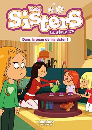 Sisters roman (Les) T.03 : Dans la peau de ma sister